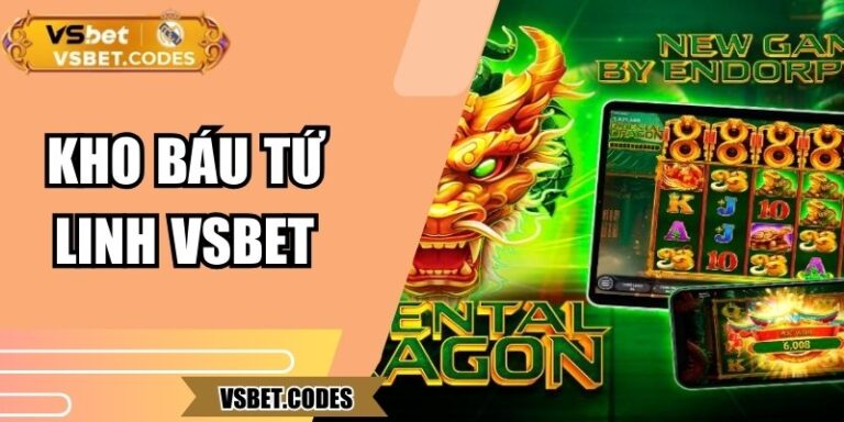 Kho Báu Tứ Linh Vsbet | Hướng Dẫn Chơi Hiệu Quả Cho Tân Binh