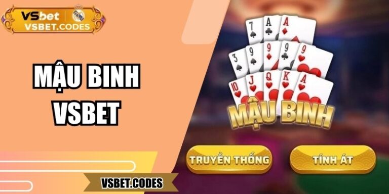 Mậu Binh Vsbet: Trải Nghiệm Đánh Bài Trực Tuyến Hấp Dẫn