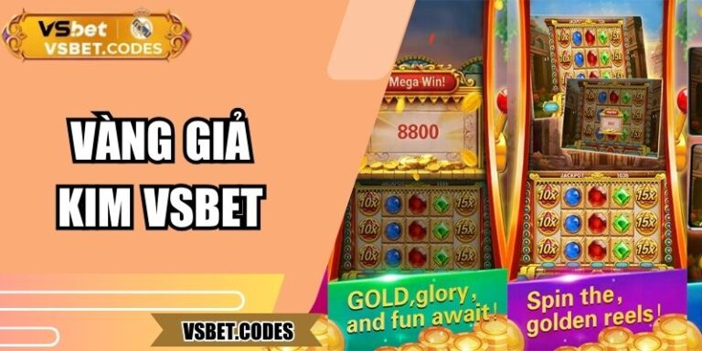 Vàng Giả Kim Vsbet Bí Quyết Chơi Slot Hiệu Quả Nhất